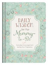 Daily Wisdom for the Mommy-to-Be - THUREEN,  Stacey - 9781683224433
