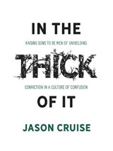 In the Thick of It - CRUISE,  Jason - 9781683224556
