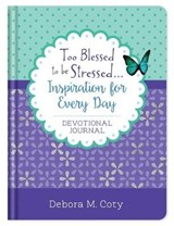 Too Blessed to Be Stressed... Inspiration for Every Day - COTY,  Debora M. - 9781683227397