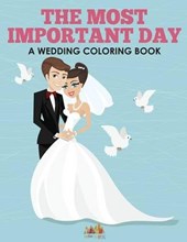 The Most Important Day - A Wedding Coloring Book