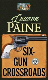 Six-Gun Crossroads - PAINE,  Lauran - 9781683241461