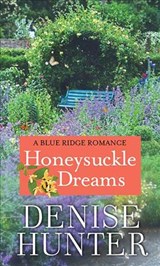 Honeysuckle Dreams - Denise Hunter - 9781683248507