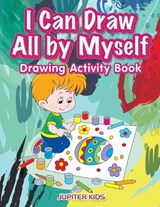 I Can Draw All by Myself Drawing Activity Book - Jupiter Kids - 9781683269823