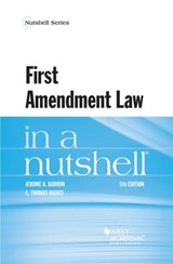 First Amendment Law in a Nutshell - Jerome A. Barron - 9781683283164