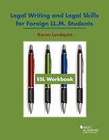 ESL Workbook, Legal Writing and Legal Skills for Foreign LL.M. Students - Karen Lundquist ; West Academic - 9781683287629