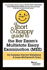 A Short & Happy Guide to the Bar Exam's Multistate Essay Examination (MEE) - Suzanne Darrow-Kleinhaus ; Irene Crisci - 9781683288572