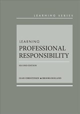 Learning Professional Responsibility - Leah Christensen ; Brooks Holland - 9781683289456