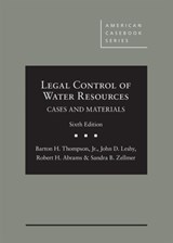 Legal Control of Water Resources - BARTON H. THOMPSON,  Jr. ; John D. Leshy ; Robert H. Abrams ; Sandra B. Zellmer - 9781683289838