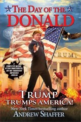 The Day Of The Donald - Andrew Shaffer - 9781683310457
