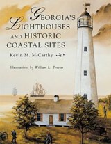 Georgia's Lighthouses and Historic Coastal Sites - Kevin M McCarthy - 9781683340089