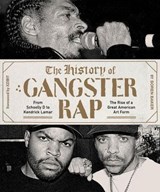 The History of Gangster Rap - Soren Baker - 9781683352358