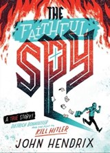 The Faithful Spy - John Hendrix - 9781683352945