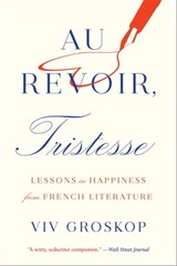 Au Revoir, Tristesse - Viv Groskop - 9781683357971