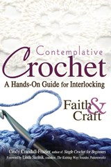 Contemplative Crochet - Cindy Crandall-Frazier - 9781683360148