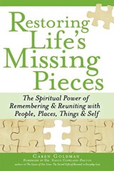 Restoring Life's Missing Pieces - GOLDMAN,  Caren - 9781683362661