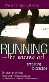 Running-The Sacred Art - Dr. Warren A. Kay - 9781683362722