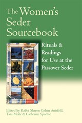 The Women's Seder Sourcebook - Tara Mohr ; Catherine Spector ; Rabbi Sharon Cohen Anisfeld - 9781683364573