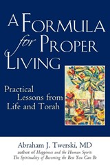 A Formula for Proper Living - Twerski, Abraham J. - 9781683365433