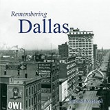 Remembering Dallas - Michael V. Hazel - 9781683368243