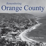 Remembering Orange County - Leslie Anne Stone - 9781683368670