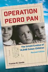 Operation Pedro Pan - Yvonne M. Conde - 9781683403883