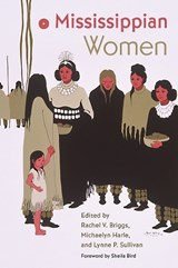 Mississippian Women - Rachel V. Briggs ; Michaelyn S. Harle ; Lynne P. Sullivan - 9781683404149