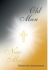 Old Man-New Man - ANGKAHAN,  Dorothy - 9781683487623