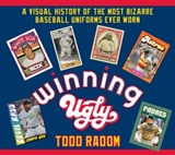 Winning Ugly - Todd Radom - 9781683582298