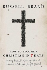 How to Become a Christian in Seven Days* - Russell Brand - 9781683585442