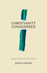 Christianity Considered - John M. Frame - 9781683590866