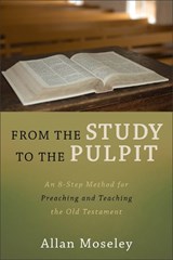 From the Study to the Pulpit - Allan Moseley - 9781683592143