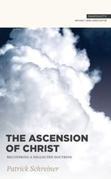 The Ascension of Christ - Patrick Schreiner - 9781683593973
