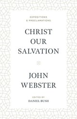 Christ Our Salvation - John Webster - 9781683594208