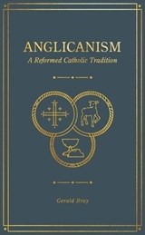 Anglicanism - Gerald Bray - 9781683594369