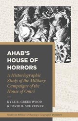 A Historiographic Study of the Military Campaigns of the House of Omri - Greenwood - 9781683596486