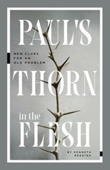 Paul`s Thorn in the Flesh – New Clues for an Old Problem - Kenneth Berding - 9781683596837
