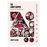 The Lord's Supper - John W Kleinig - 9781683597964