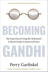Becoming Gandhi - Perry Garfinkel - 9781683646921