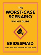 The Worst-Case Scenario Pocket Guide: Bridesmaid - Joshua Piven ; David Borgenicht - 9781683695318