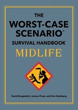 The Worst-Case Scenario Survival Handbook: Midlife - David Borgenicht ; Joshua Piven ; Don Steinberg - 9781683695547