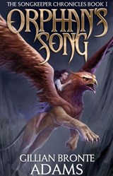 Orphan's Song - Gillian Bronte Adams - 9781683700296