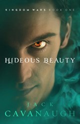 Hideous Beauty - Jack Cavanaugh - 9781683701682