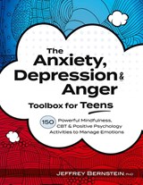 Anxiety, Depression & Anger Toolbox for Teens - Bernstein Jeffrey Bernstein - 9781683732716