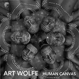 Human Canvas - Art Wolfe - 9781683838197