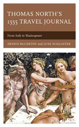Thomas North's 1555 Travel Journal - Dennis McCarthy ; June Schlueter - 9781683933052