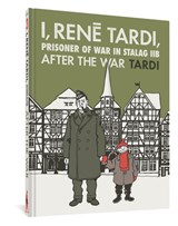 I, Rene Tardi, Prisoner of War in Stalag IIB Vol. 3 - Jacques Tardi - 9781683963660