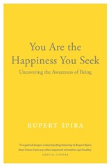 You Are the Happiness You Seek - Rupert Spira - 9781684030125