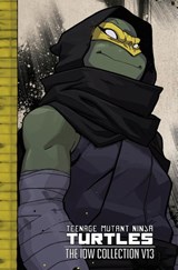 Teenage Mutant Ninja Turtles: The IDW Collection Volume 13 - Kevin Eastman ; Tom Waltz - 9781684058075