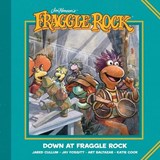 Jim Henson's Fraggle Rock: Down at Fraggle Rock - Jim Henson - 9781684155378