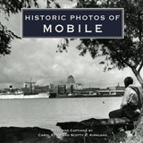 Historic Photos of Mobile - CAROL ELLIS - 9781684420100